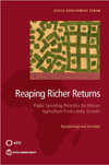 Reaping Richer Returns: Public Spending Priorities for African Agriculture Productivity Growth,